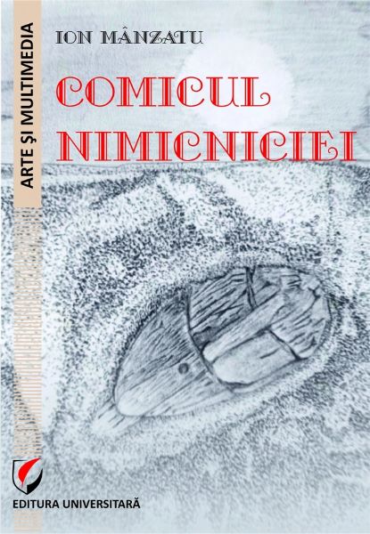 Cartea Comicul nimicniciei - Ion Manzatu de Comicul nimicniciei - Ion Manzatu