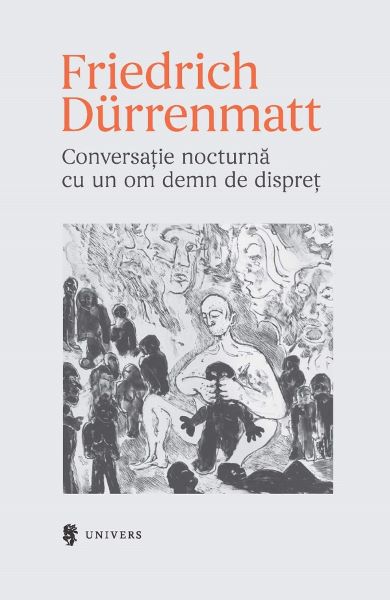 Cartea Conversatie nocturna cu un om demn de dispret - Friedrich Durrenmatt de Friedrich Durrenmatt