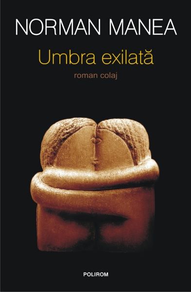 Cartea Umbra exilata - Norman Manea de Norman Manea