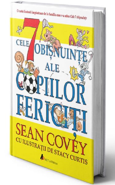 Cartea Cele 7 obisnuinte ale copiilor fericiti Ed.2 - Sean Covey, Stacy Curtis de Stacy Curtis
