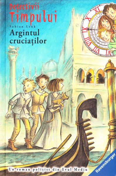 Cartea Detectivii timpului 3: Argintul cruciatilor - Fabian Lenk de Fabian Lenk