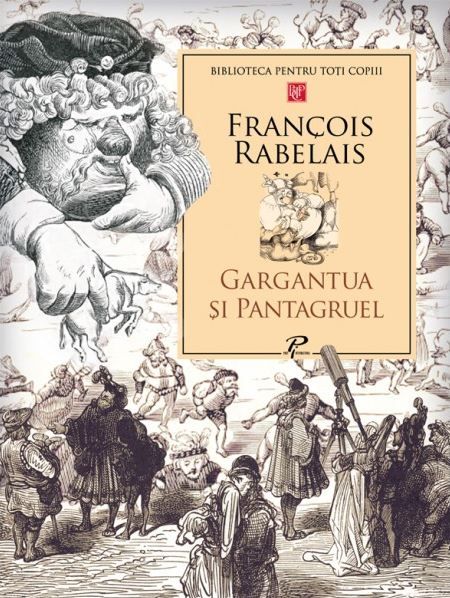 Cartea Gargantua si pantagruel - Francois Rabelais de Gargantua si pantagruel - Francois Rabelais