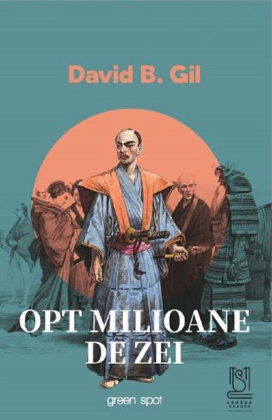 Cartea Opt milioane de zei - David B. Gil de David B. Gil