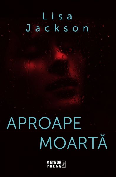Cartea Aproape moarta - Lisa Jackson de Lisa Jackson