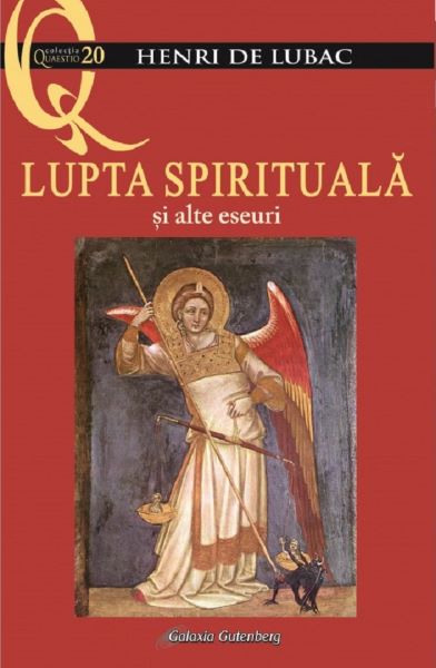 Cartea Lupta spirituala si alte eseuri - Henri de Lubac de Lupta spirituala si alte eseuri - Henri de Lubac