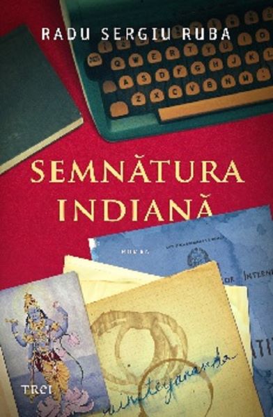 Cartea Semnatura indiana - Radu Sergiu Ruba de Radu Sergiu Ruba
