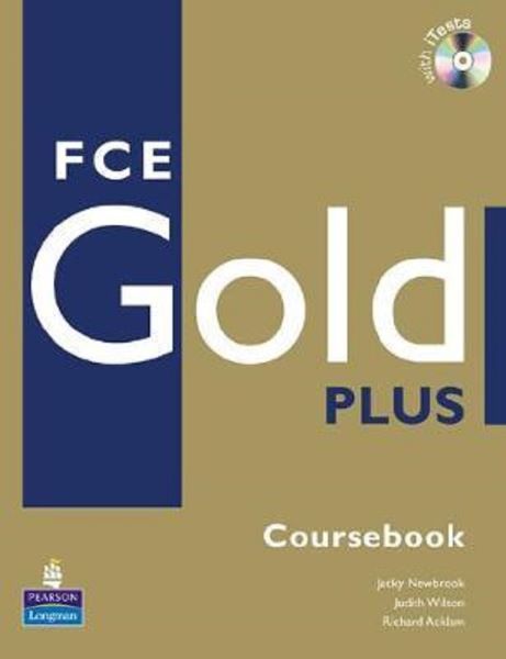 Cartea FCE Gold Plus Coursebook + CD - Jacky Newbrook, Judith Wilson, Richard Acklam de FCE Gold Plus Coursebook + CD - Jacky Newbrook, Judith Wilson, Richard Acklam