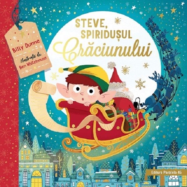 Cartea Steve, spiridusul Craciunului - Billy Dunne, Ben Whitehouse de Steve, spiridusul Craciunului - Billy Dunne, Ben Whitehouse
