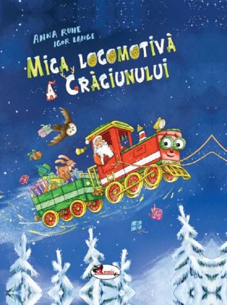 Cartea Mica locomotiva de Craciun - Anna Ruhe, Igor Lange de Mica locomotiva de Craciun - Anna Ruhe, Igor Lange