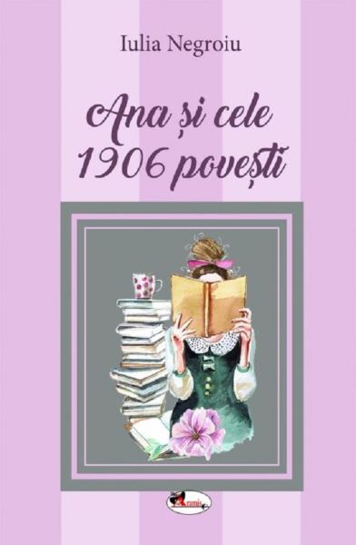 Cartea Ana si cele 1906 povesti - Iulia Negroiu de Iulia Negroiu