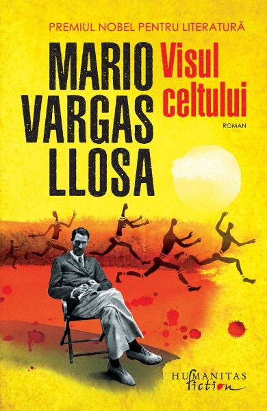 Cartea Visul celtului - Mario Vargas Llosa de Mario Vargas Llosa
