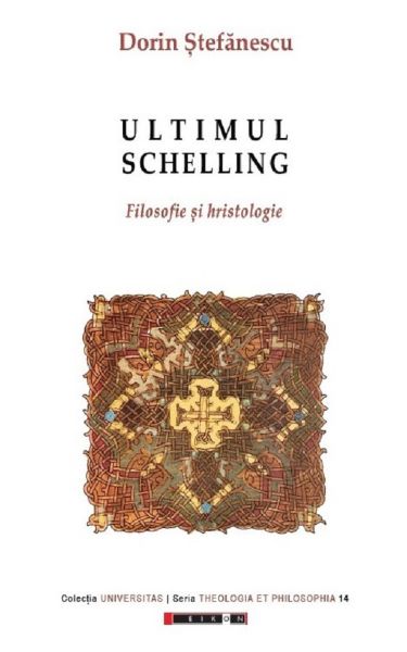 Cartea Ultimul Schelling - Dorin Stefanescu de Ultimul Schelling - Dorin Stefanescu