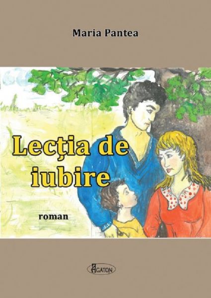 Cartea Lectia de iubire - Maria Pantea de Lectia de iubire - Maria Pantea