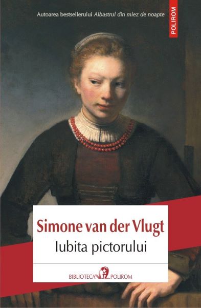 Cartea Iubita pictorului - Simone van der Vlugt de Simone van der Vlugt