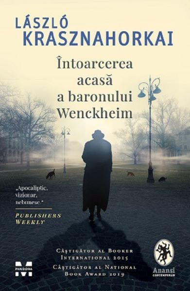 Cartea Intoarcerea acasa a baronului Wenckheim - Laszlo Krasznahorkai de Intoarcerea acasa a baronului Wenckheim - Laszlo Krasznahorkai
