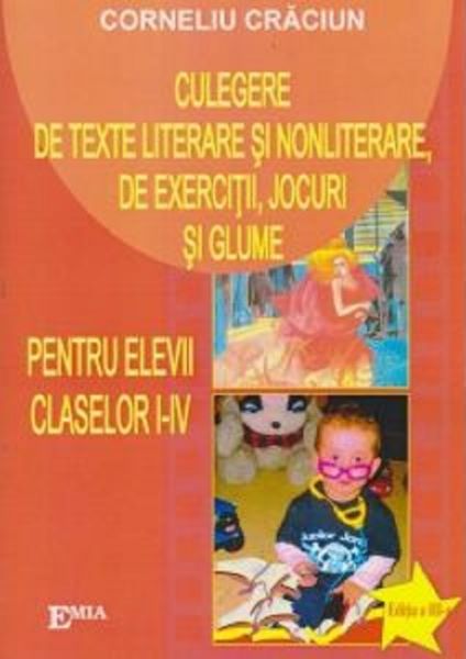 Cartea Culegere de texte literare si nonliterare, de exercitii, jocuri si glume - Clasele 1-4 - Corneliu Craciun de Culegere de texte literare si nonliterare, de exercitii, jocuri si glume - Clasele 1-4 - Corneliu Craciun