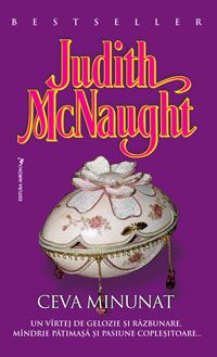 Cartea Ceva minunat - Judith Mcnaught de Ceva minunat - Judith Mcnaught