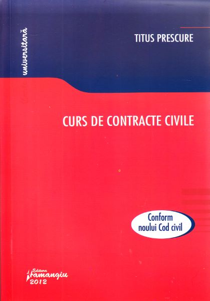 Cartea Curs de contracte civile - Titus Prescure de Curs de contracte civile - Titus Prescure