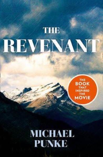 Cartea The Revenant de Michael Punke