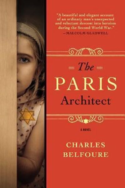 Cartea The Paris Architect : A Novel - Charles Belfoure de Charles Belfoure