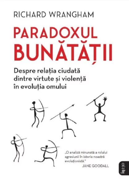 Cartea Paradoxul bunatatii - Richard Wrangham de Richard Wrangham