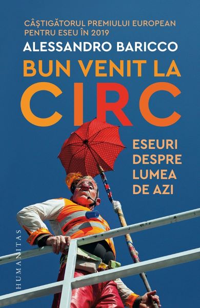 Cartea Bun venit la circ - Alessandro Baricco de Bun venit la circ - Alessandro Baricco