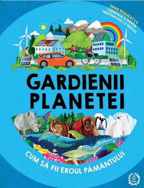 Cartea Gardienii planetei. Cum sa fii eroul Pamantului - Clive Gifford, Jonathan Woodward de Clive Gifford