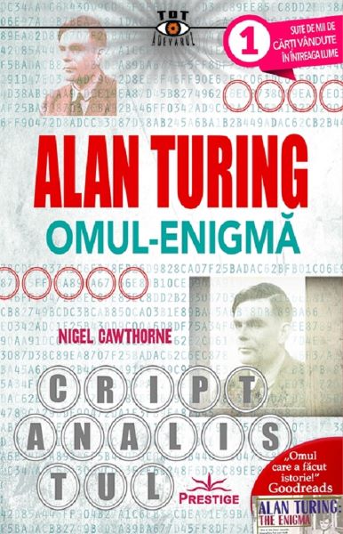 Cartea Alan Turing, Omul-Enigma - Nigel Cawthorne de Alan Turing, Omul-Enigma - Nigel Cawthorne