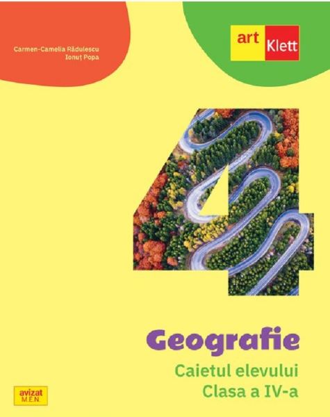 Cartea Geografie - Clasa 4 - Caietul elevului - Carmen Camelia Radulescu, Ionut Popa de Carmen Camelia Radulescu