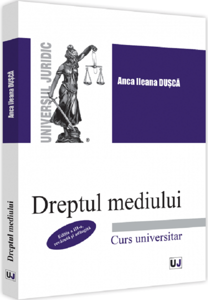Cartea Dreptul mediului - Anca Ileana Dusca de Dreptul mediului - Anca Ileana Dusca