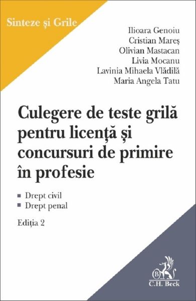 Cartea Culegere de teste grila pentru licenta si pentru concursuri de primire in profesie Ed.2 - Ilioara Genoiu, Cristian Mares, Olivian Mastacan, Livia Mocanu, Lavinia Vladila, Maria Angela Tatu de Culegere de teste grila pentru licenta si pentru concursuri de primire in profesie Ed.2 - Ilioara Genoiu, Cristian Mares, Olivian Mastacan, Livia Mocanu, Lavinia Vladila, Maria Angela Tatu