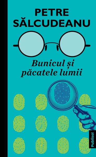 Cartea Bunicul si pacatele lumii - Petre Salcudeanu de Petre Salcudeanu