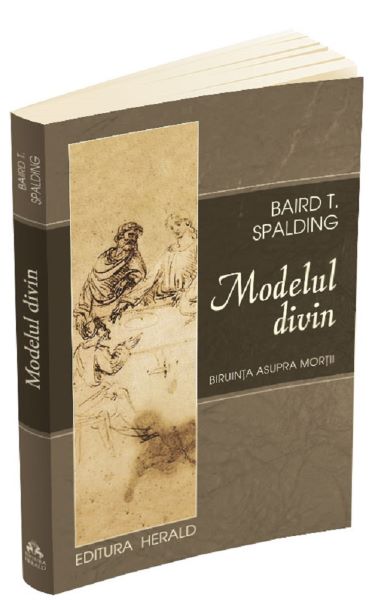 Cartea Modelul divin - Baird Spalding de Baird Spalding