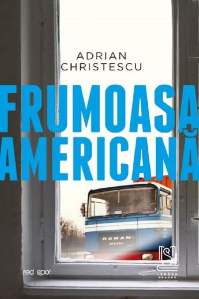 Cartea Frumoasa americana - Adrian Christescu de Frumoasa americana - Adrian Christescu