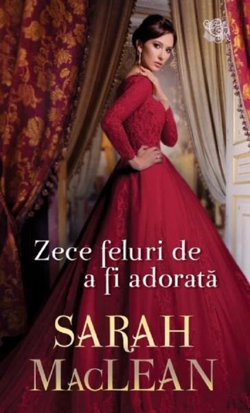 Cartea Zece feluri de a fi adorata - Sarah MacLean de Sarah MacLean