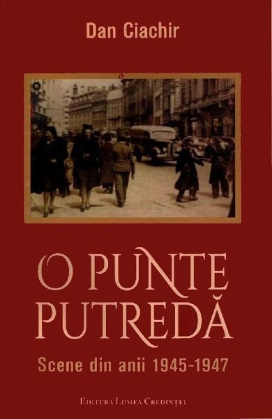 Cartea O punte putreda - Dan Ciachir de O punte putreda - Dan Ciachir