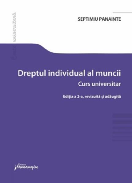 Cartea Dreptul individual al muncii Ed.2 - Septimiu Panainte de Dreptul individual al muncii Ed.2 - Septimiu Panainte