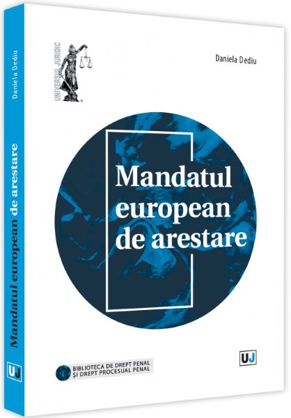 Cartea Mandatul european de arestare - Daniela Dediu de Daniela Dediu