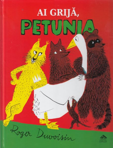 Cartea Ai grija, Petunia - Roger Duvoisin de Ai grija, Petunia - Roger Duvoisin