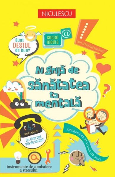 Cartea Ai grija de sanatatea ta mentala - Alice James, Louie Stowell de Louie Stowell