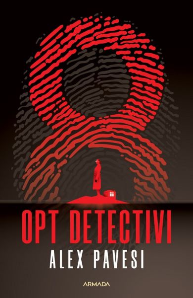 Cartea Opt detectivi - Alex Pavesi de Alex Pavesi