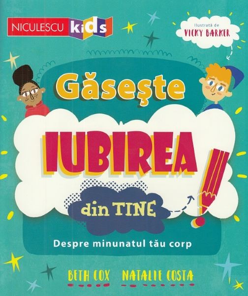Cartea Gaseste iubirea din tine! - Beth Cox, Natalie Costa, Vicky Barker de Vicky Barker
