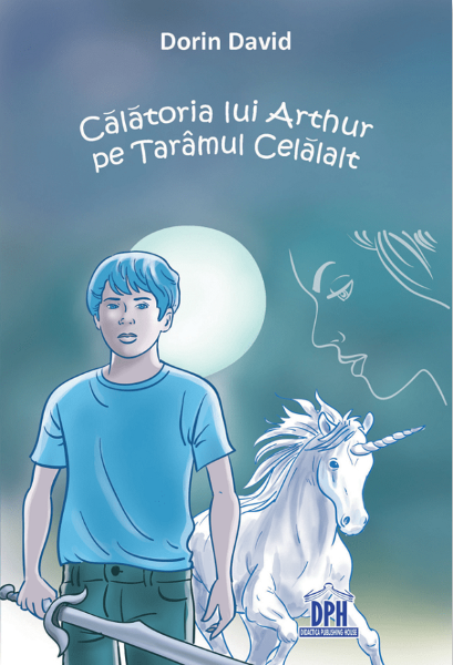 Cartea Calatoria lui Arthur pe Taramul Celalalt - Dorin David de Calatoria lui Arthur pe Taramul Celalalt - Dorin David