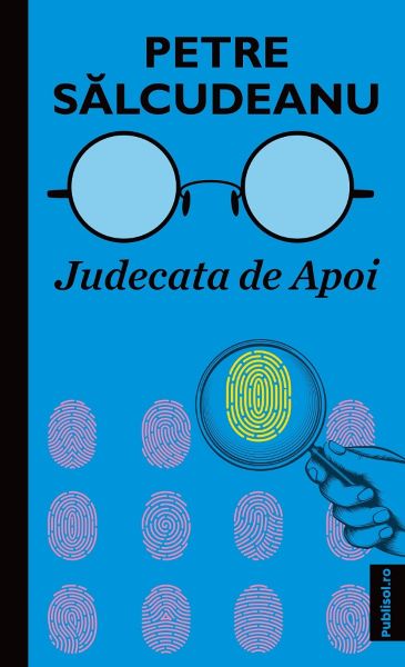Cartea Judecata de Apoi - Petre Salcudeanu de Petre Salcudeanu