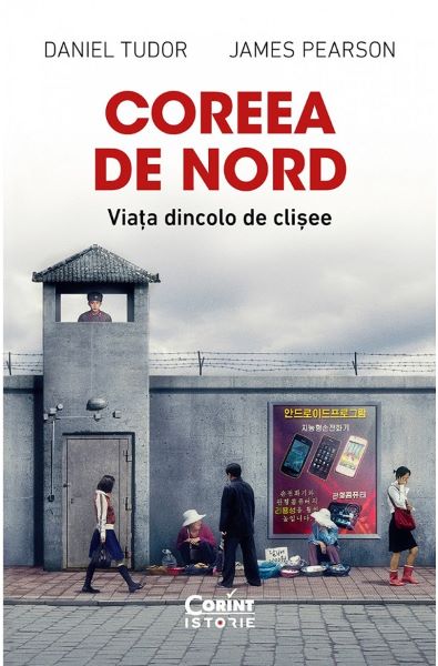 Cartea Coreea de Nord. Viata dincolo de clisee - Daniel Tudor, James Pearson de Pearson