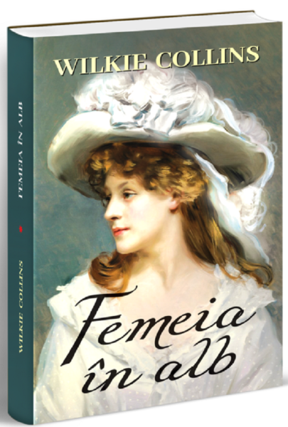 Cartea Femeia in alb - Wilkie Collins de Wilkie Collins