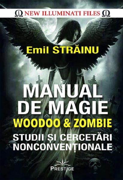 Cartea Manual de magie woodoo si zombie - Emil Strainu de Emil Strainu