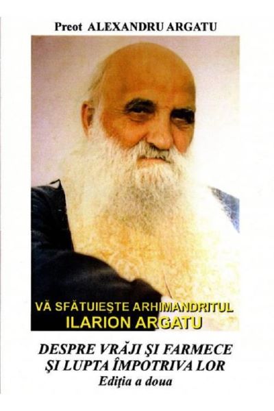 Cartea Despre vraji si farmece si lupta impotriva lor - Alexandru Argatu de Despre vraji si farmece si lupta impotriva lor - Alexandru Argatu