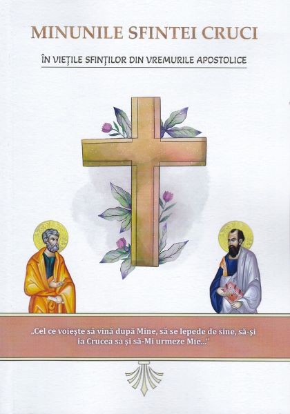 Cartea Minunile Sfintei Cruci in vietile sfintilor din vremurile apostolice - Nicodim Mandita de Nicodim Mandita
