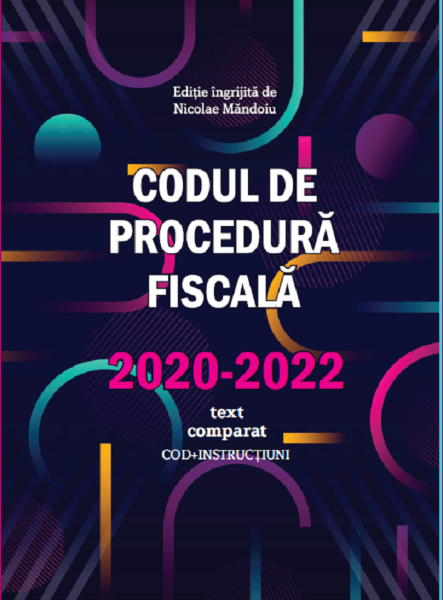 Cartea Codul de procedura fiscala 2020-2022. Text comparat - Nicolae Mandoiu